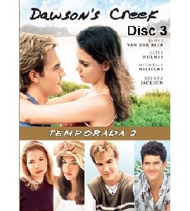 Dawson´s Crecks - Season 2 - Disc 3