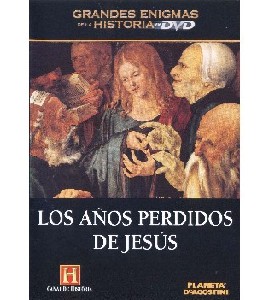 Grandes Enigmas de la Historia - Los Anos Perdidos de Jesus