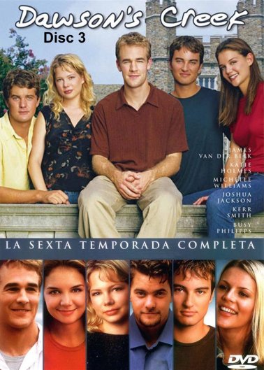 Dawson's Creek - Season 6 - Disc 3